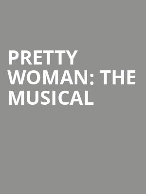 Pretty Woman: The Musical at Piccadilly Theatre